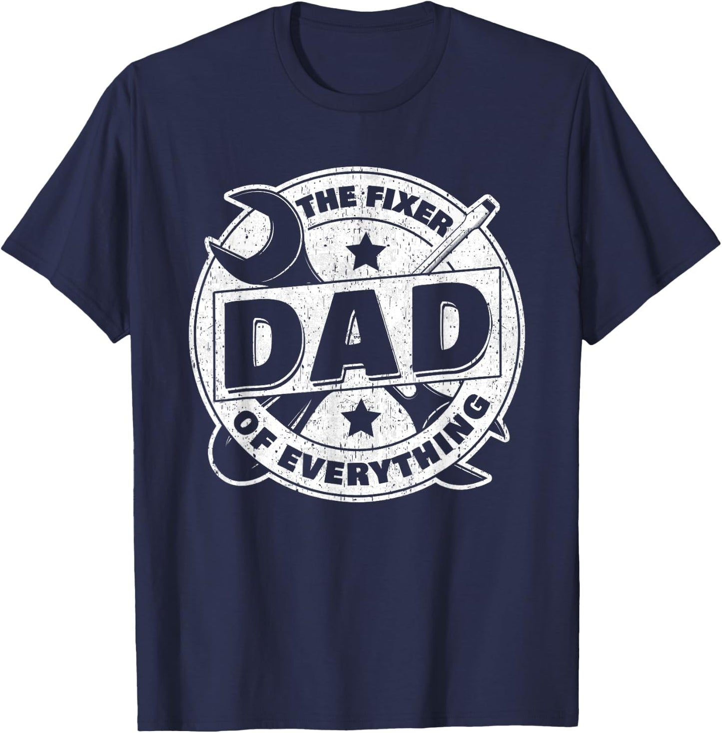 Dad The Fixer Of Everything Funny Father's Day Tools T-Shirt - T-Shirt | Navy