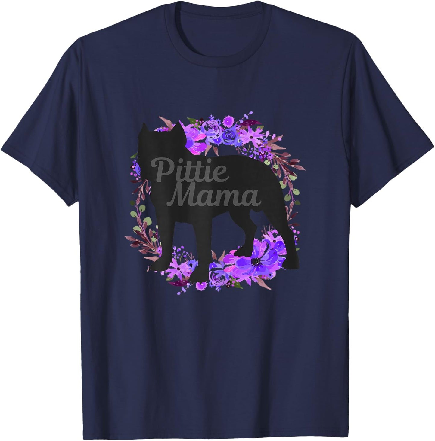 Pitbull Mom Pittie Mama Dog Lover Funny Mother's Day Gift T-Shirt - T-Shirt | Navy