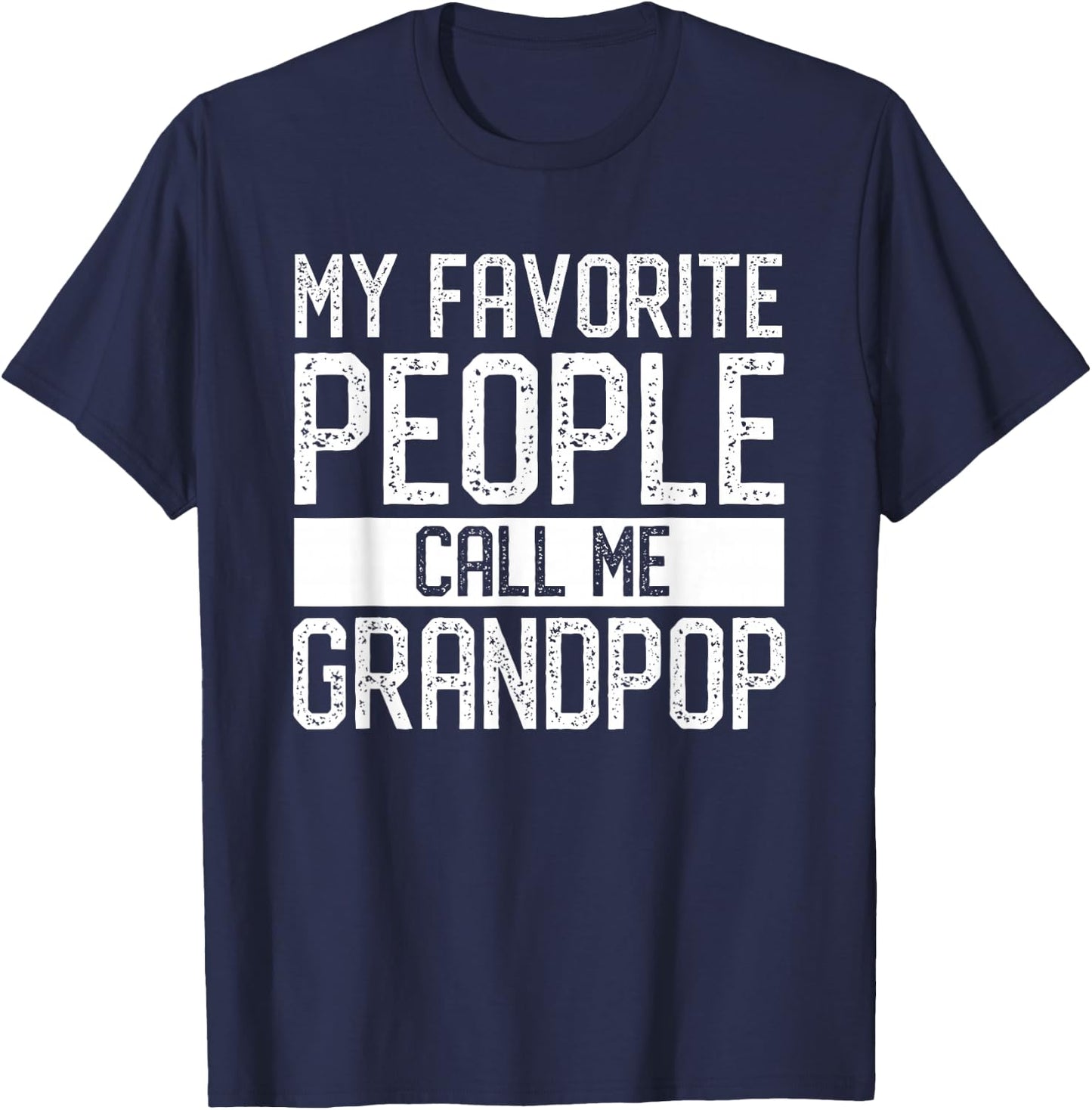 My Favorite People Call Me Grandpop Family Matching T-Shirt - T-Shirt | Navy