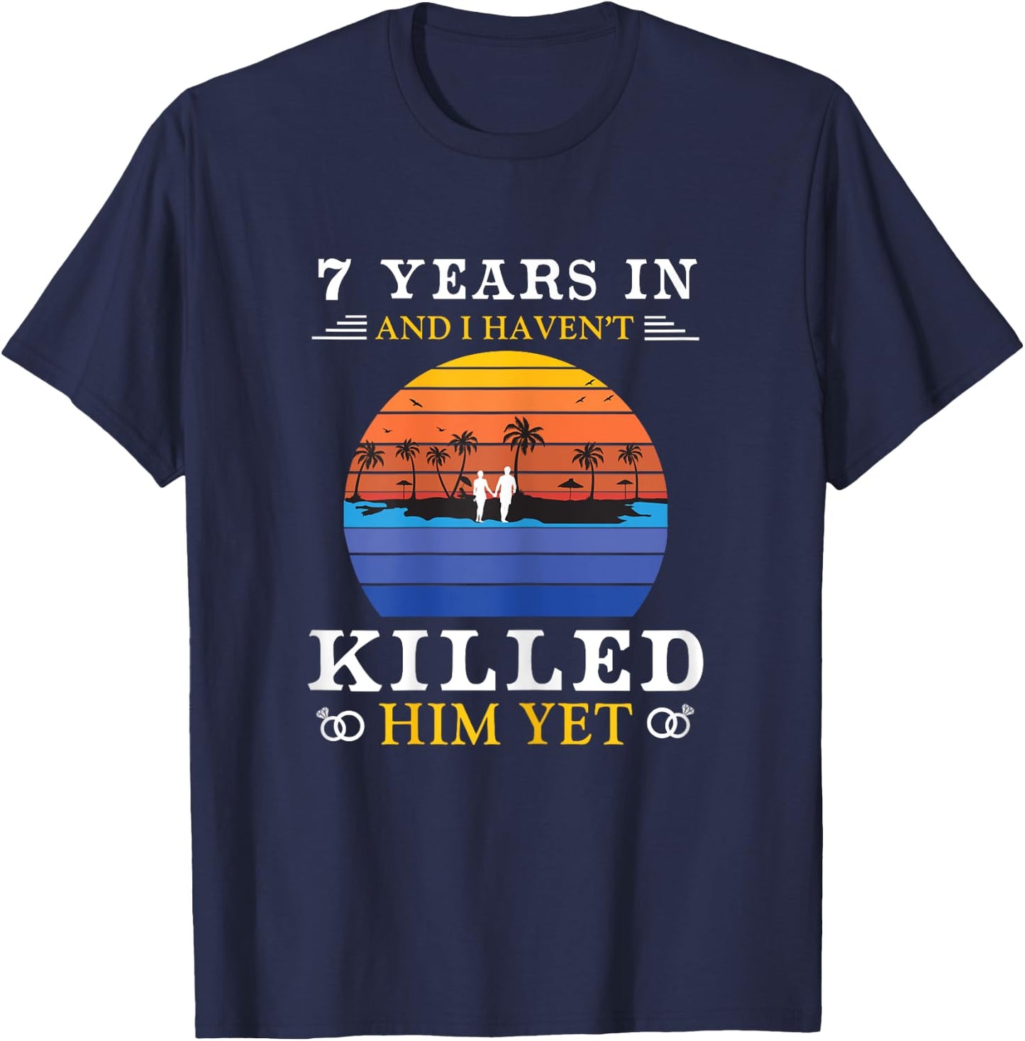 7 Years Wedding Anniversary Gift Funny Wife T-Shirt - T-Shirt | Navy