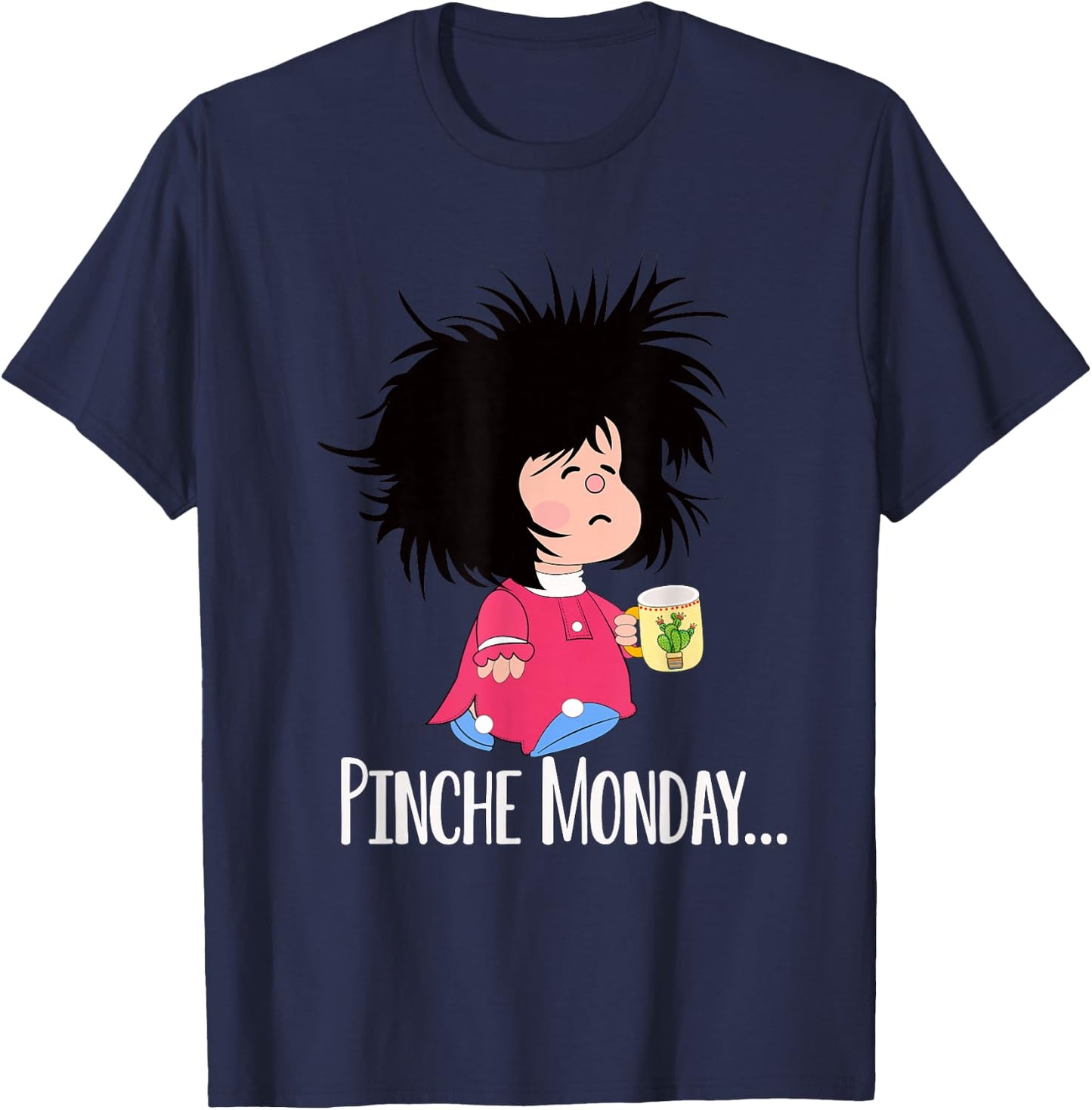 Pinche Monday Funny Sleepy Mafalda Spanish T-Shirt - T-Shirt | Navy