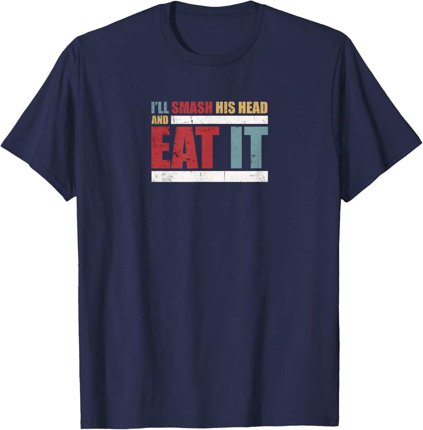 Team CT Challenge - Smash His Head and Eat It T-Shirt - T-Shirt | Navy