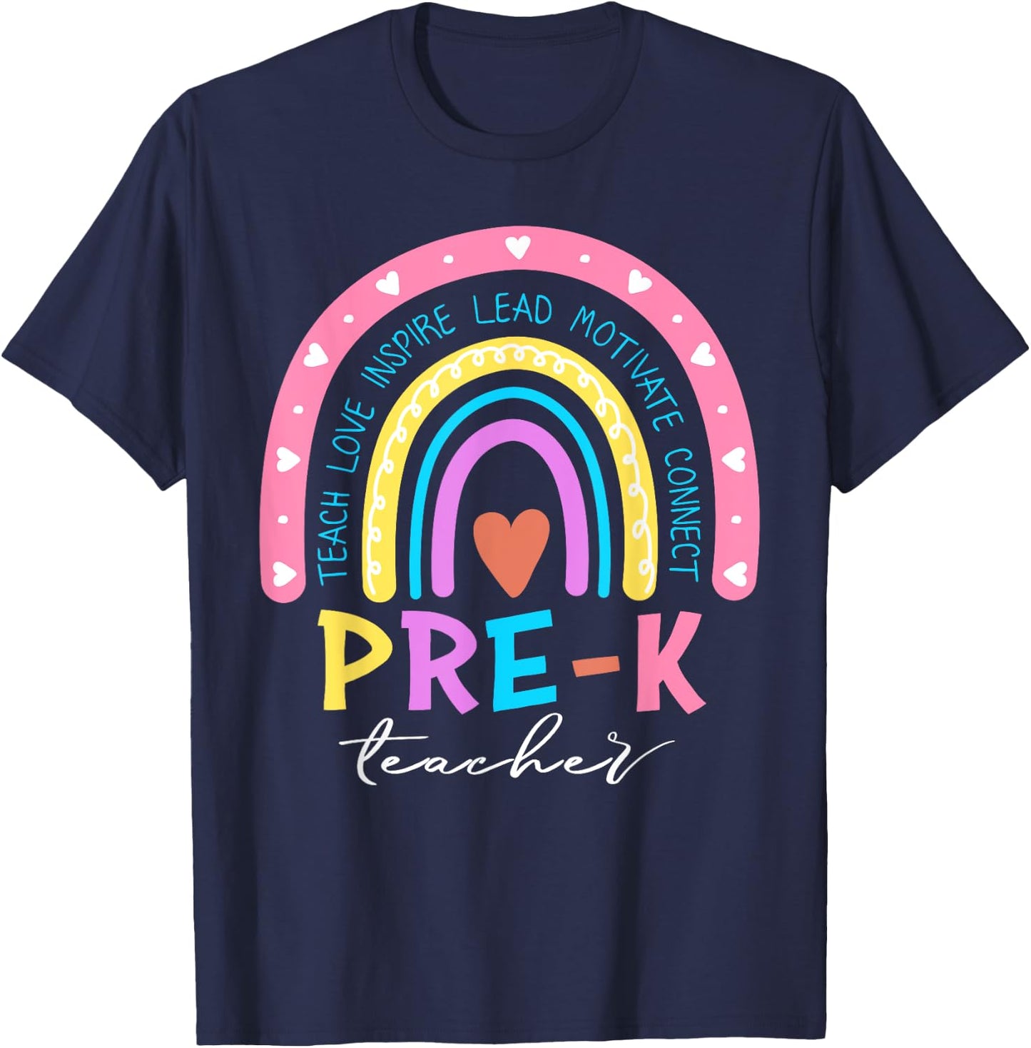 Teach Love Inspire Pre-K Teacher Cute Rainbow First Day Men Women Girls Kids T-Shirt - T-Shirt | Navy