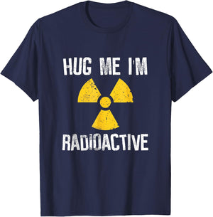 Hug Me I'm Radioactive Shirt Cancer Awareness T-Shirt - T-Shirt | Navy