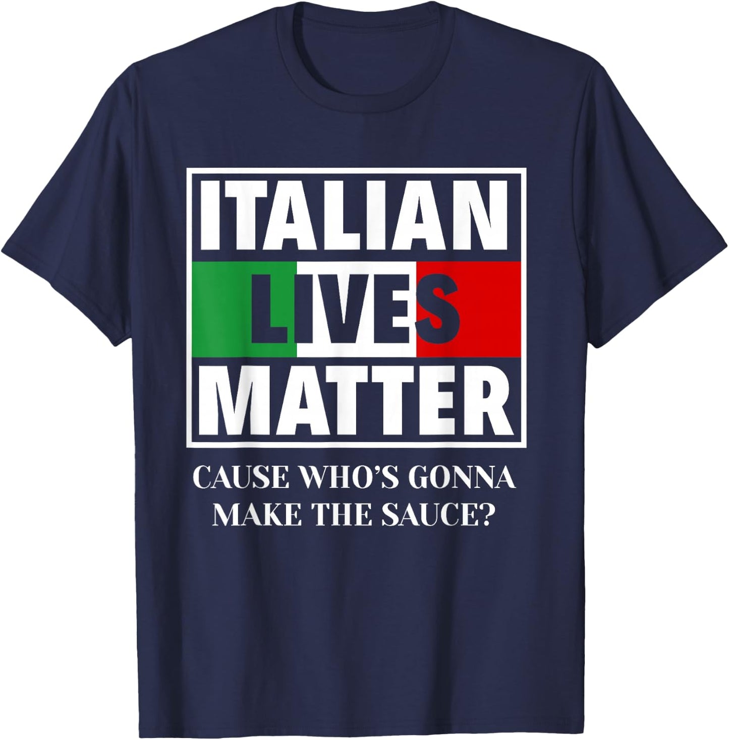 Italian Lives Matter Cook Funny Italy Italian T-Shirt - T-Shirt | Navy
