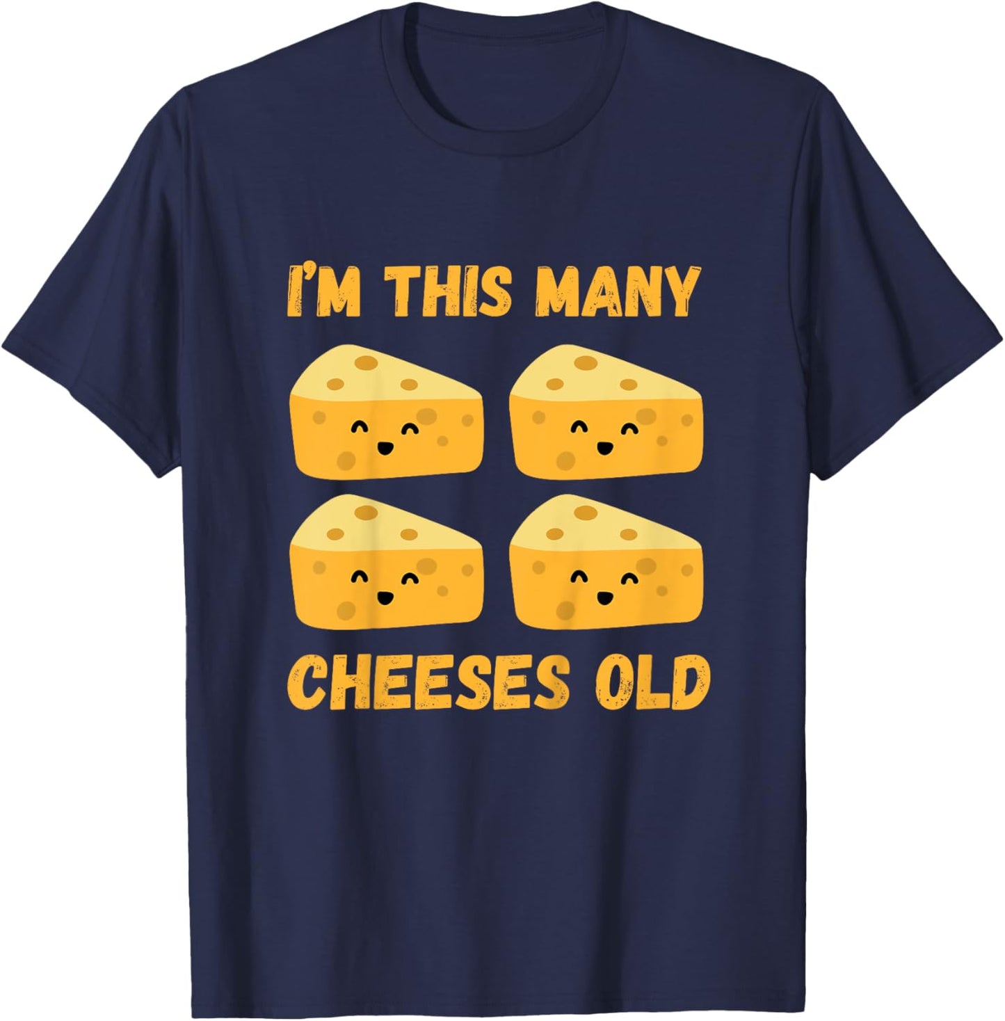 Kids I'm This Many Cheeses Old - 4th Birthday 4 Years Old Bday T-Shirt - T-Shirt | Navy