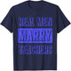 Real Men Marry Teachers Funny Teacher Husband Gift T-Shirt - T-Shirt | Navy
