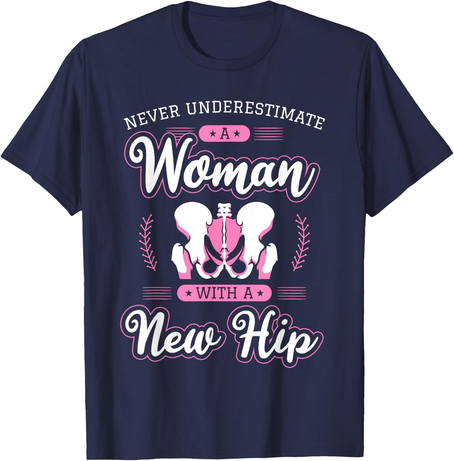 Hip Replacement Surgery Arthroplasty Hemiarthroplasty Joint T-Shirt - T-Shirt | Navy