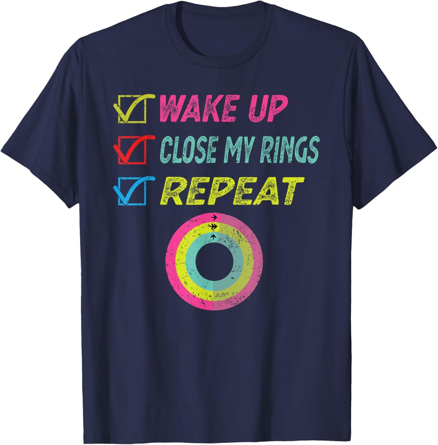 Wake up Close My Rings Repeat funny distressed gym workout T-Shirt - T-Shirt | Navy