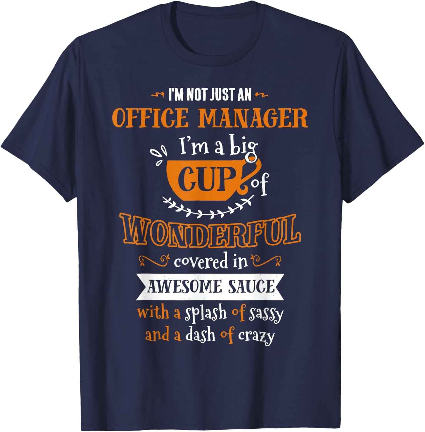 Inked OFFICE MANAGER Big Cup Of Awesome Sassy Classy Crazy T-Shirt - T-Shirt | Navy