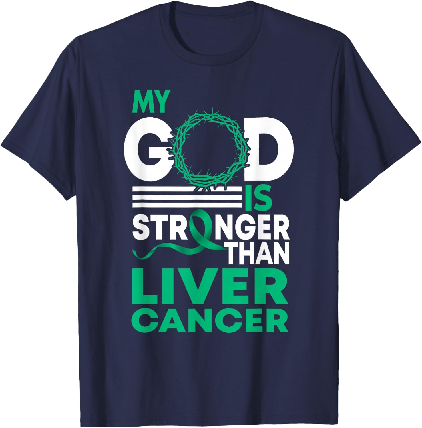 Faith My God Is Stronger Than Liver Cancer Awareness T-Shirt - T-Shirt | Navy