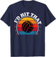 Retro I'd Hit That Funny Volleyball Player Girls Women T-Shirt - T-Shirt | Navy