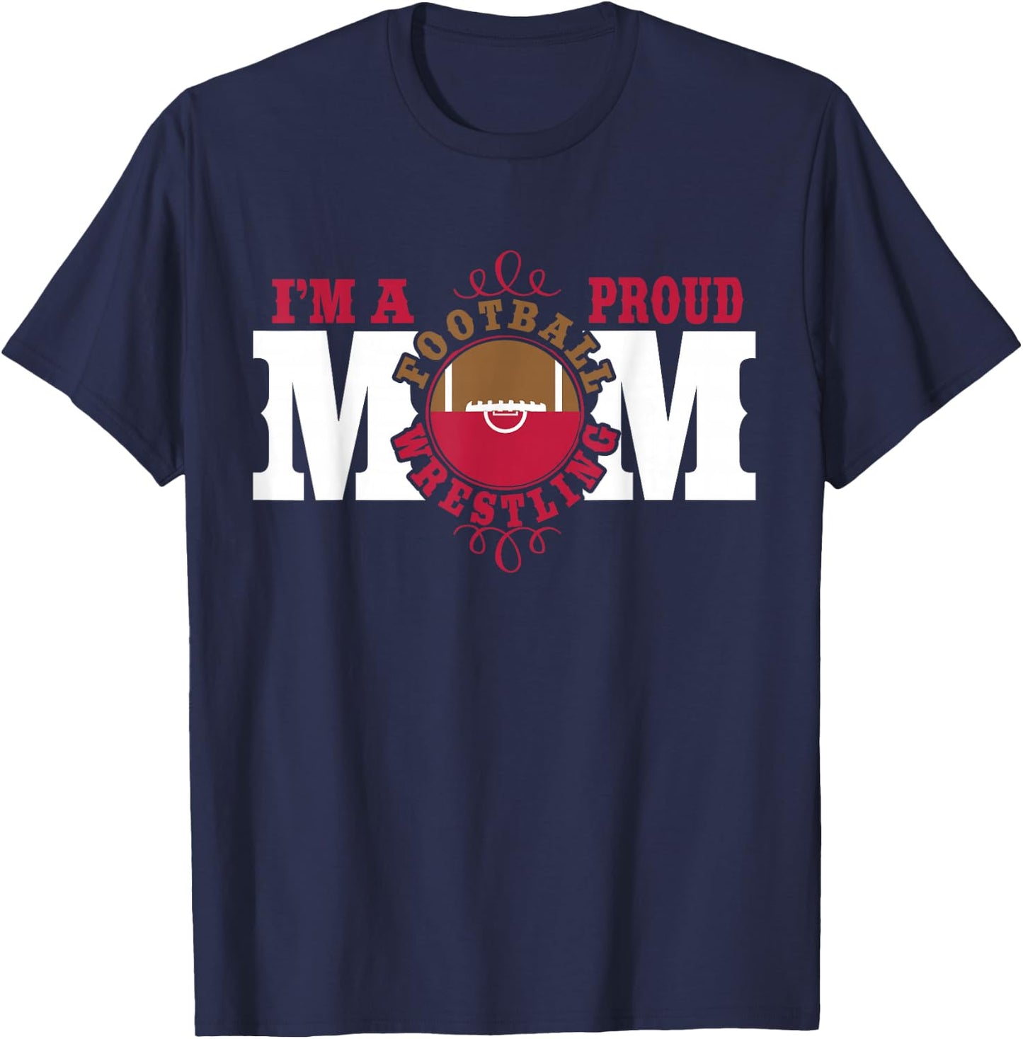 I'm a Proud Football Wrestling Mom - Combined Sports T-Shirt - T-Shirt | Navy