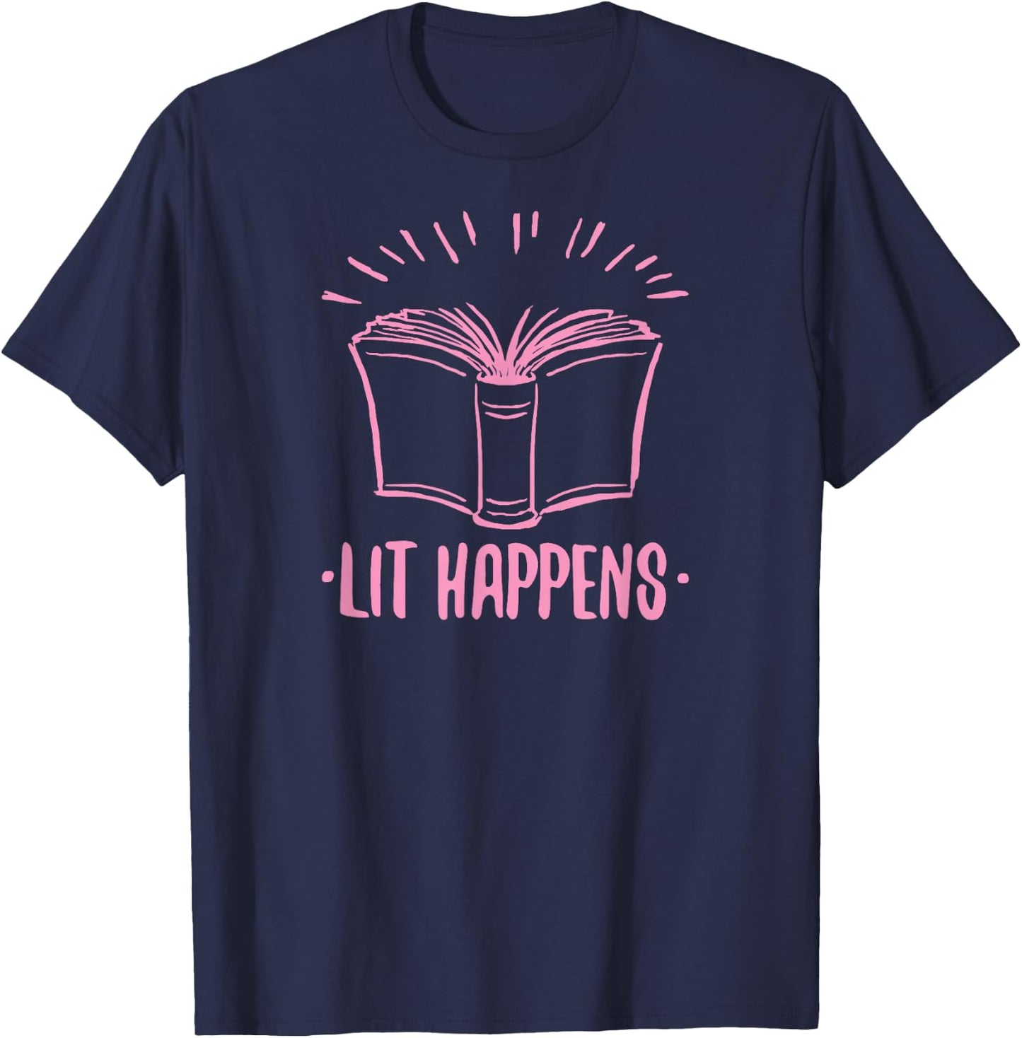 Lit Happens Funny Gear for Literary English Teachers T-Shirt - T-Shirt | Navy