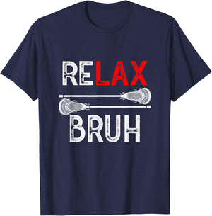 Lacrosse RELAX Bruh LAX Girl Boy Teen Funny T-Shirt - T-Shirt | Navy