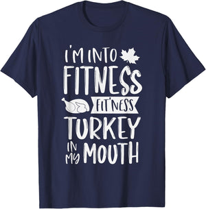 I'm Into Fitness Fit'ness Turkey In My Mouth Thanksgiving T-Shirt - T-Shirt | Navy