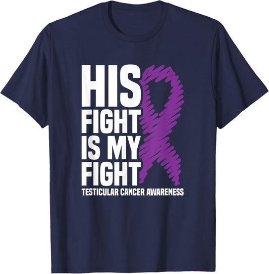 His Fight My Fight Purple Ribbon Testicular Cancer Awareness T-Shirt - T-Shirt | Navy