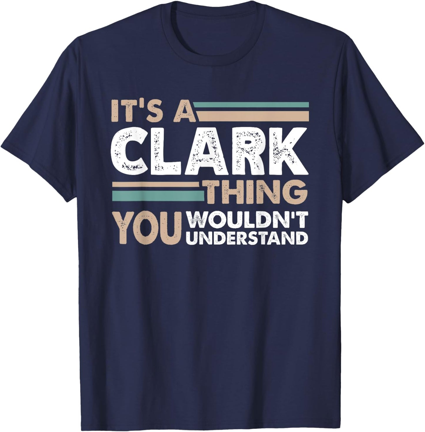 It's A Clark Thing You Wouldn't Understand Family Name T-Shirt - T-Shirt | Navy