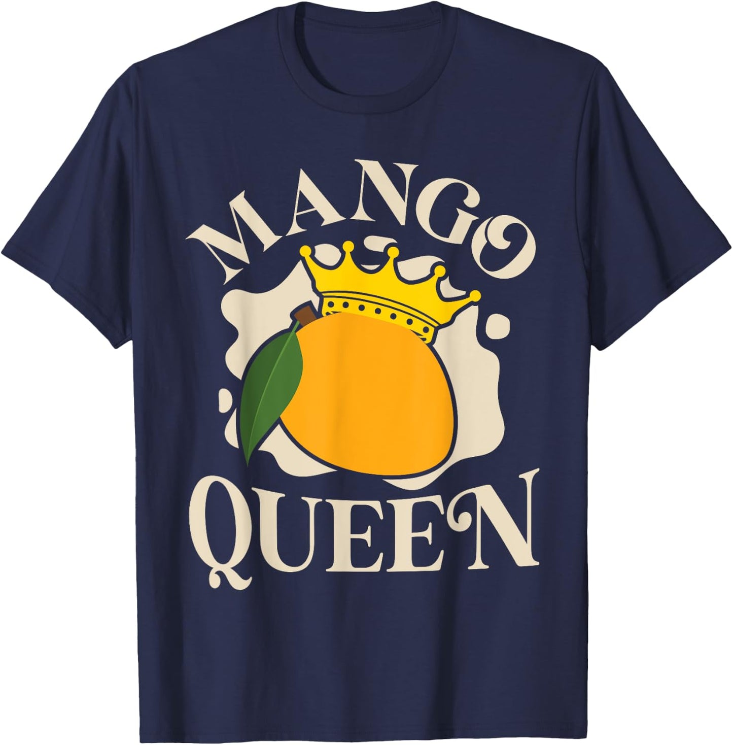 Mangoes Mango Summer Fruit Mango Queen T-Shirt - T-Shirt | Navy