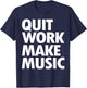 Quit Work Make Music Short Sleeve T-Shirt - T-Shirt | Navy