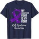 My Daughter’s Fight Is My Fight Rett Syndrome Awareness T-Shirt - T-Shirt | Navy