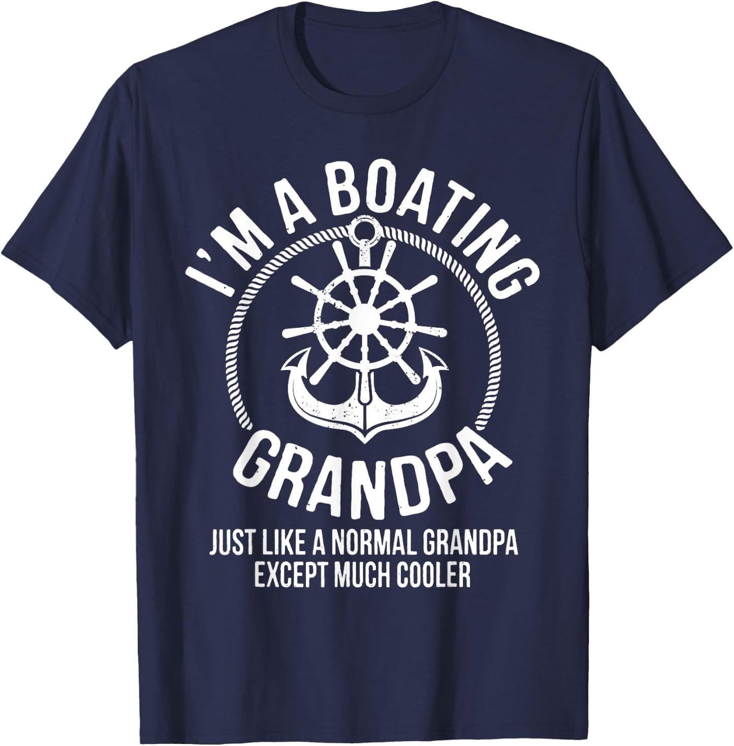 Boating Gifts I am a Boating Grandpa Boat Captain Skipper T-Shirt - T-Shirt | Navy