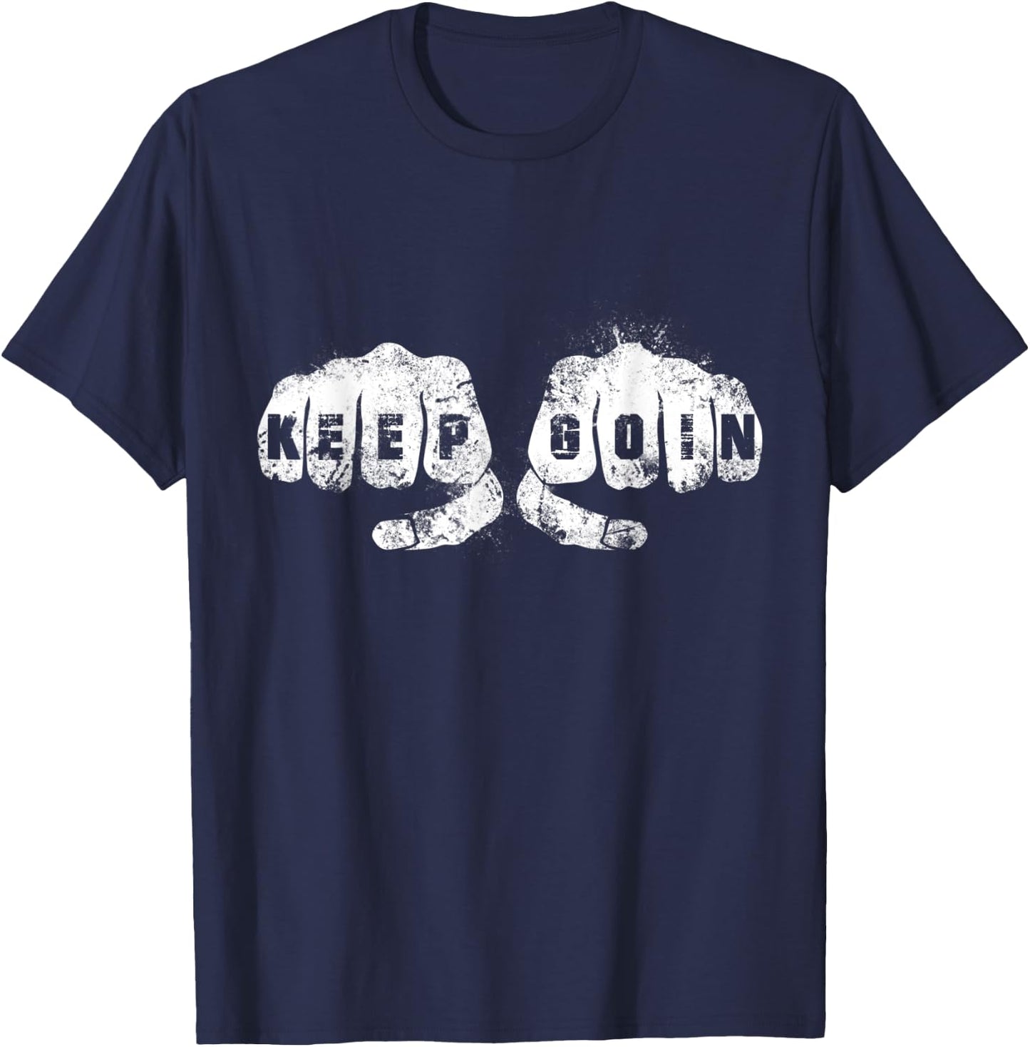 KEEP GOIN and Keep on Going UP Knuckle Hand Academy Vintage T-Shirt - T-Shirt | Navy