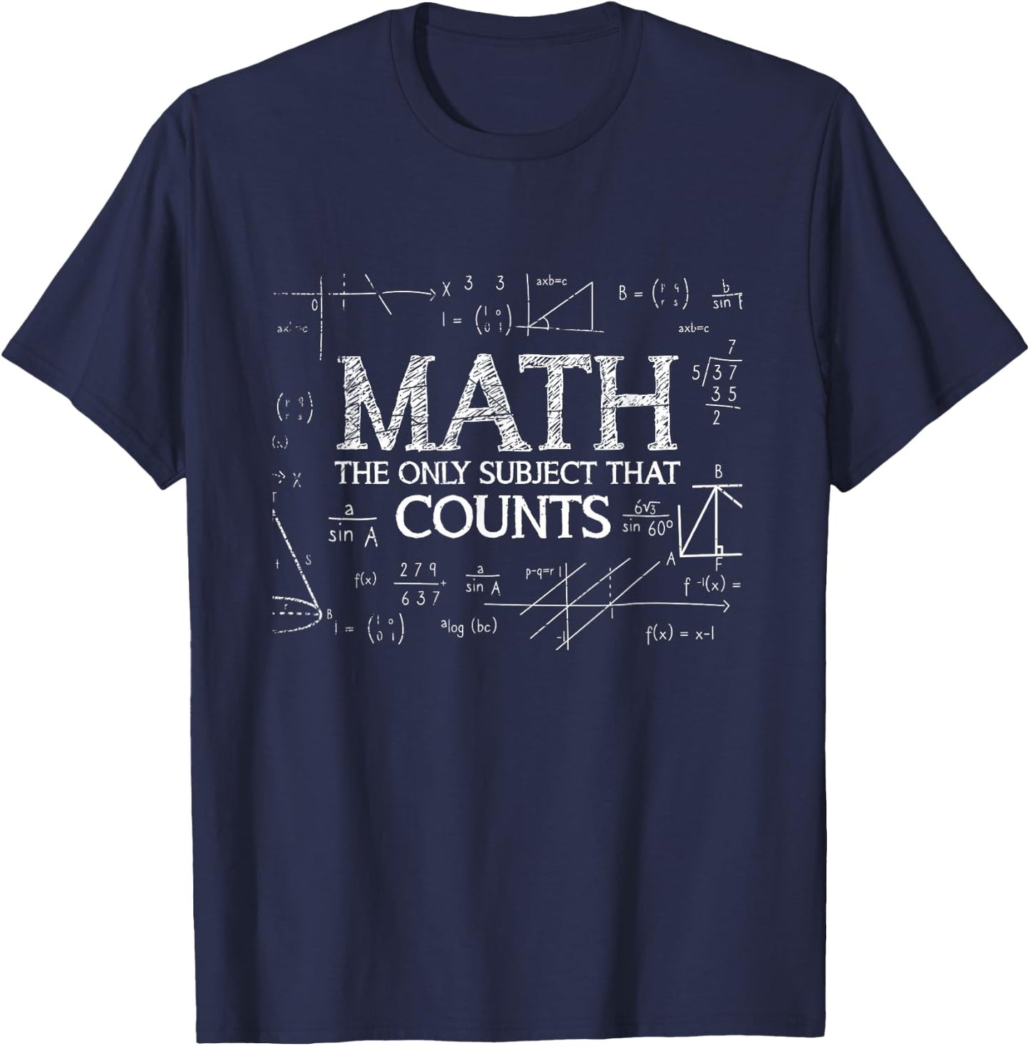 Funny Science Nerd Math The Only Subject That Counts Math Small T-Shirt - T-Shirt | Navy