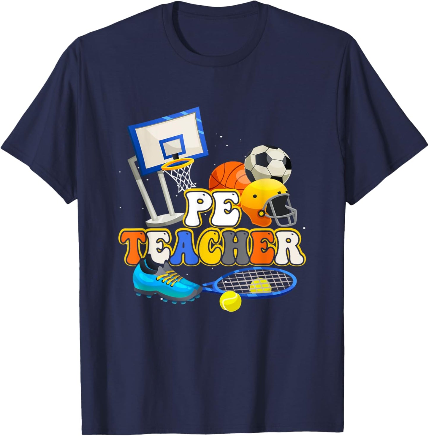 Pe Teacher Physical Educations Teacher Soccer Basketball T-Shirt - T-Shirt | Navy