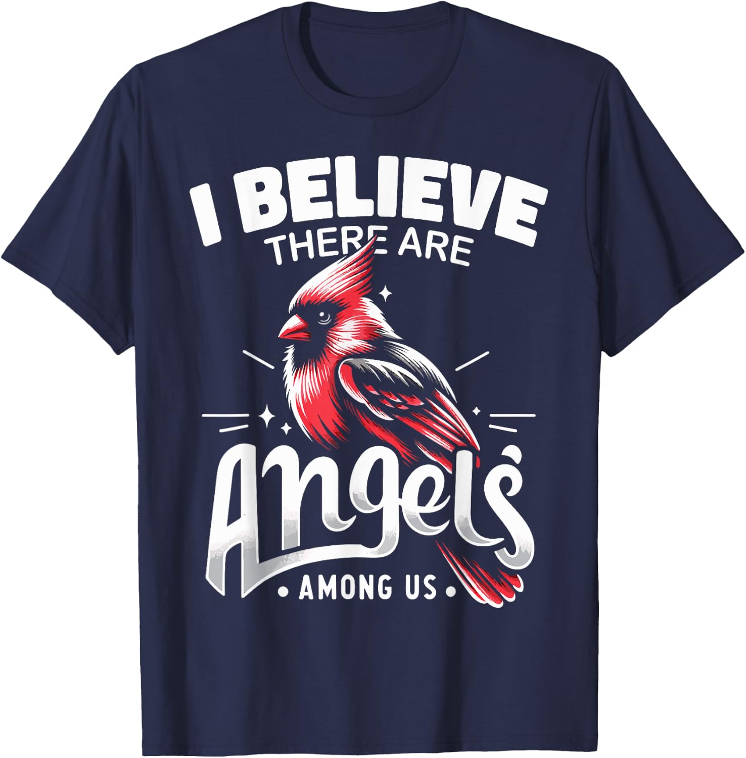 Cardinal Bird I Believe There Are Angels Among Us Red Cardin T-Shirt - T-Shirt | Navy