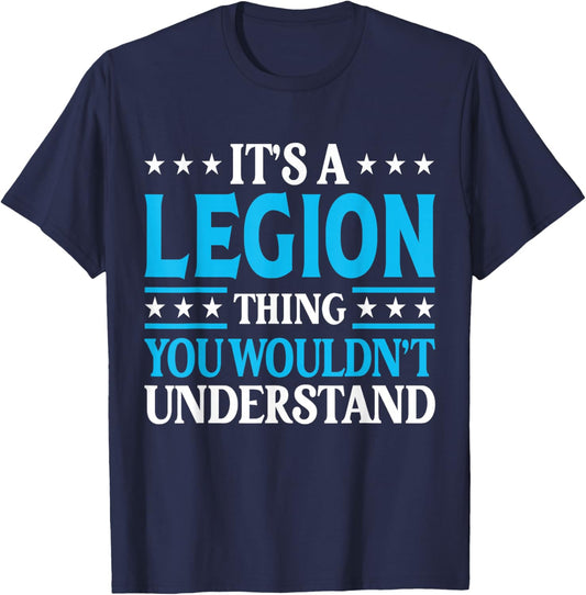 It's A Legion Thing Wouldn't Understand Personal Name Legion T-Shirt - T-Shirt | Navy