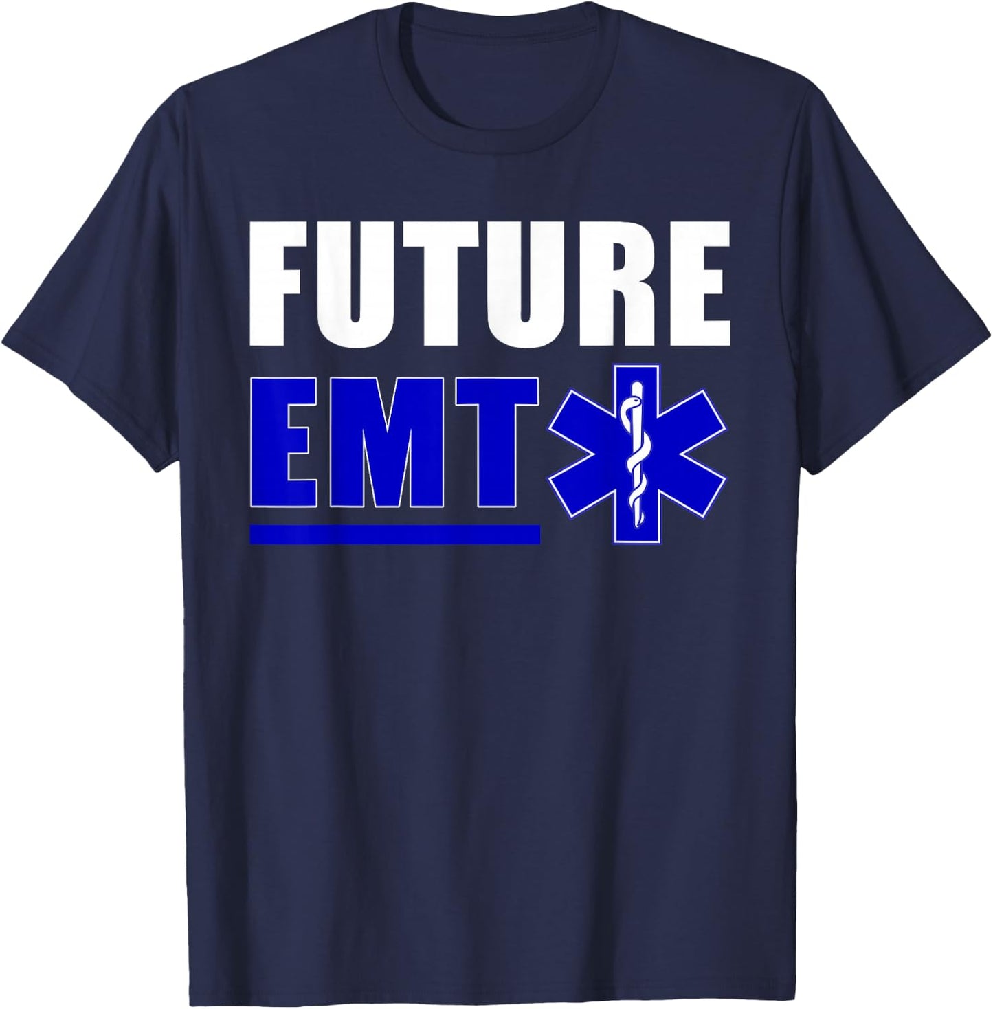 Future EMT Gift Paramedics and EMS Technician T-Shirt - T-Shirt | Navy