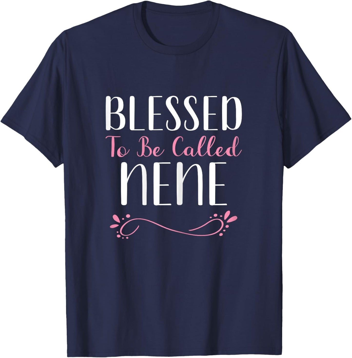 Blessed To Be Called Nene Grandma Cute Cool T-Shirt - T-Shirt | Navy