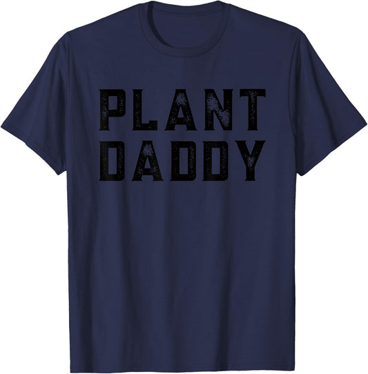 Plant Daddy Dad Gardener Funny Fathers Day Gardening Vintage T-Shirt - T-Shirt | Navy