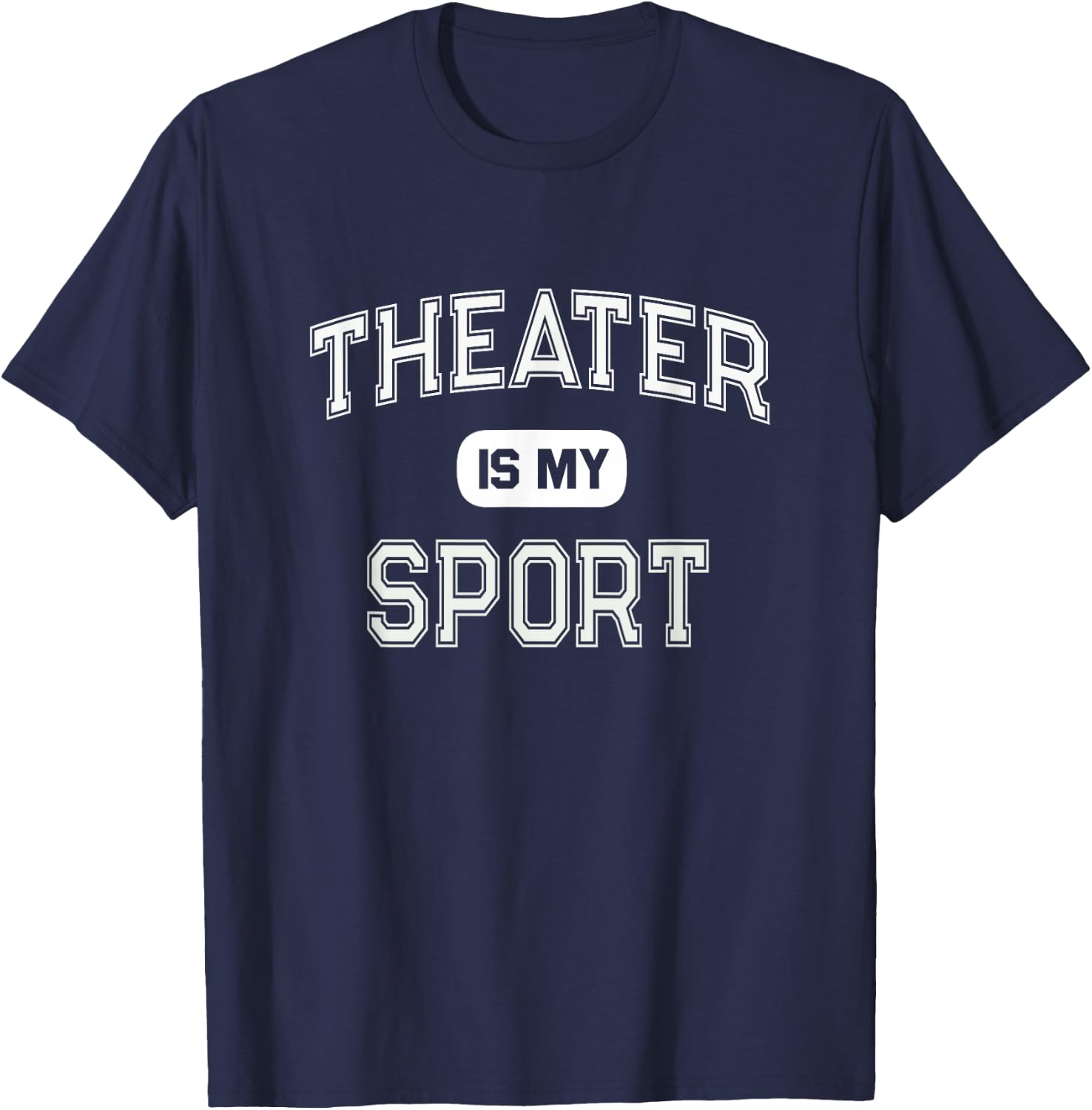 I Survived Performing Arts School THEATER IS MY SPORT Drama T-Shirt - T-Shirt | Navy