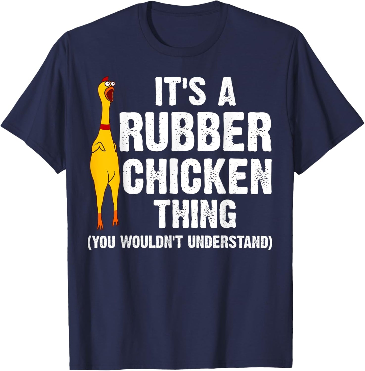 Funny Rubber Chicken Gift Men Women Rubber Chicken Costume T-Shirt - T-Shirt | Navy
