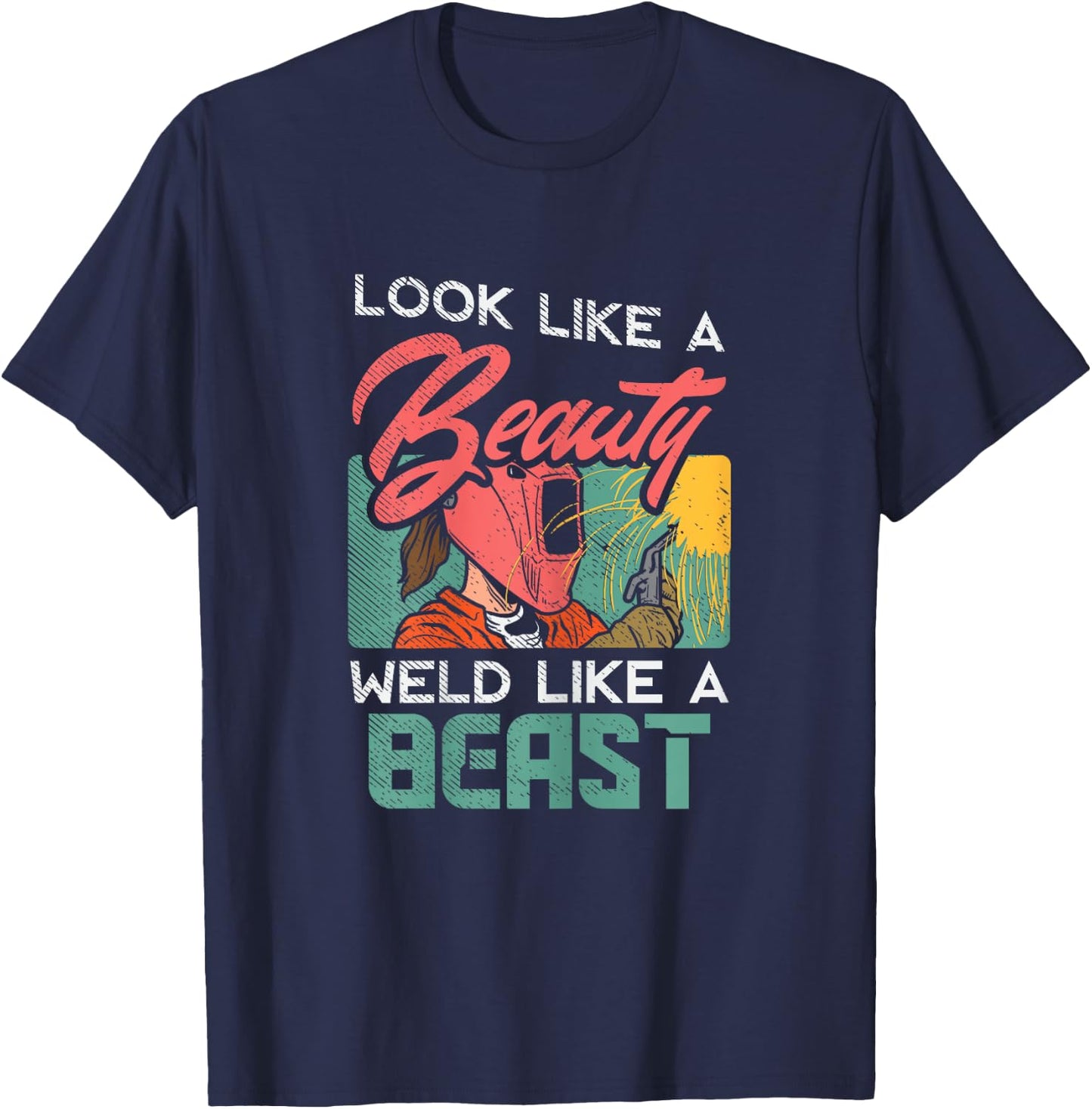 Welder Outfit for a Female Welding welder funny T-Shirt - T-Shirt | Navy