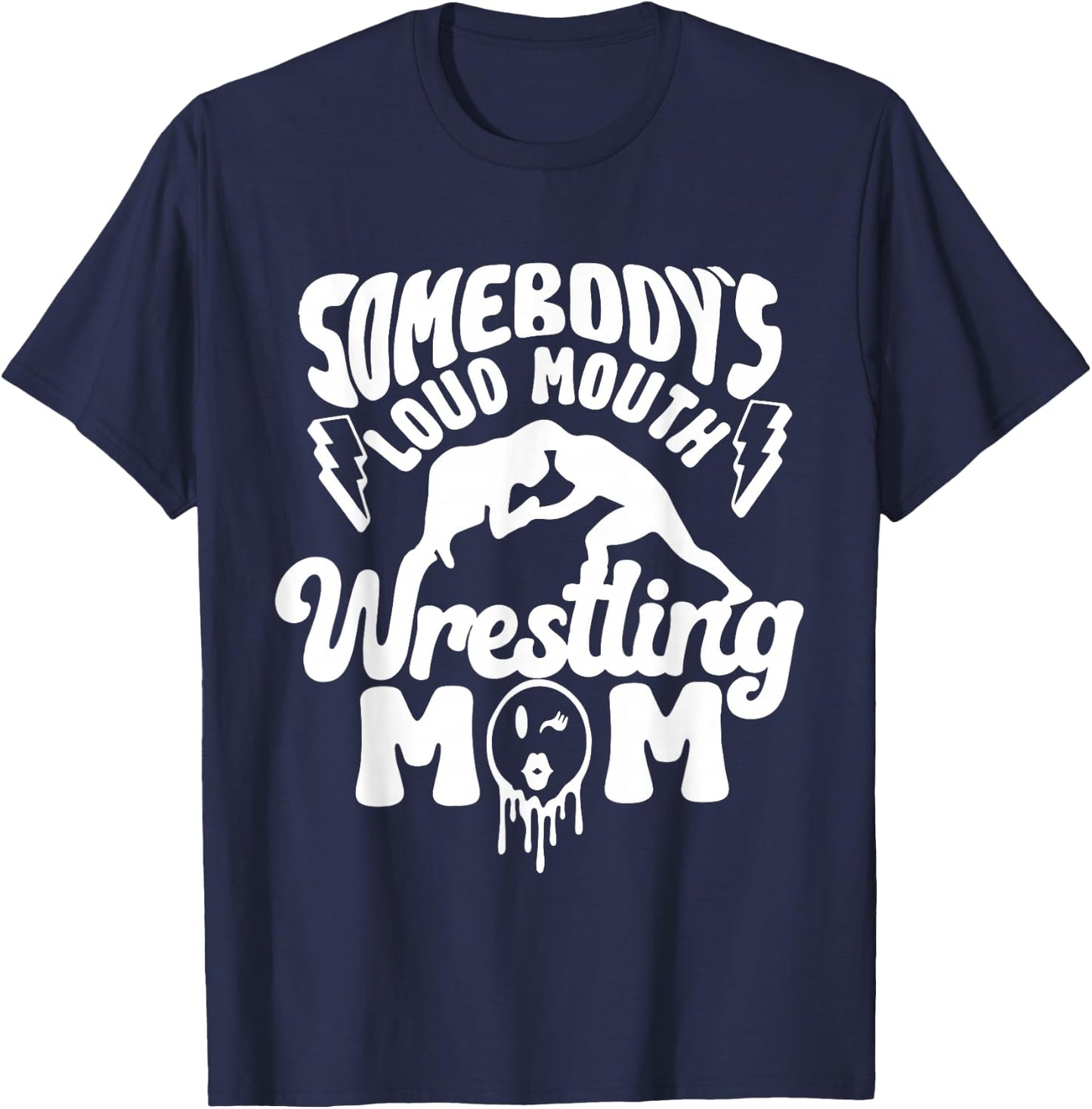 Somebody's Loud Mouth Wrestling Mom T-Shirt - T-Shirt | Navy