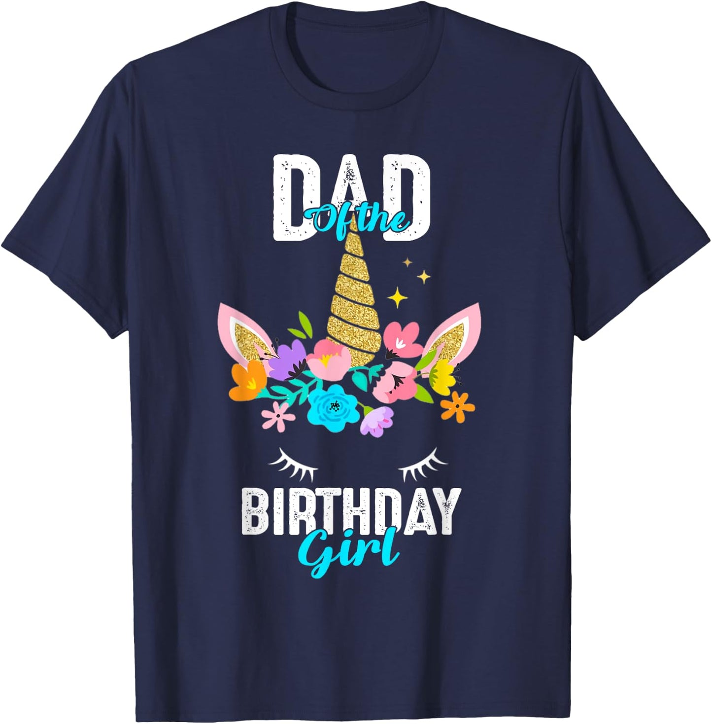 Dad of the Birthday Girl Unicorn Birthday Matching T-Shirt - T-Shirt | Navy