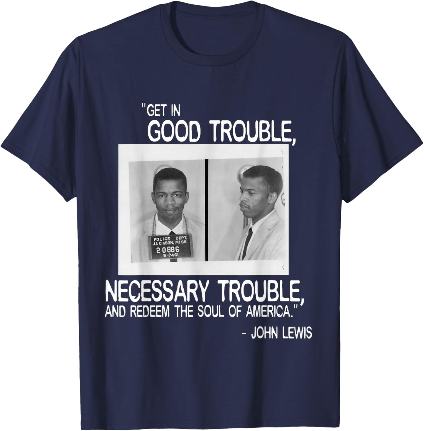 John Lewis Mugshot - Full Quote T-Shirt - T-Shirt | Navy