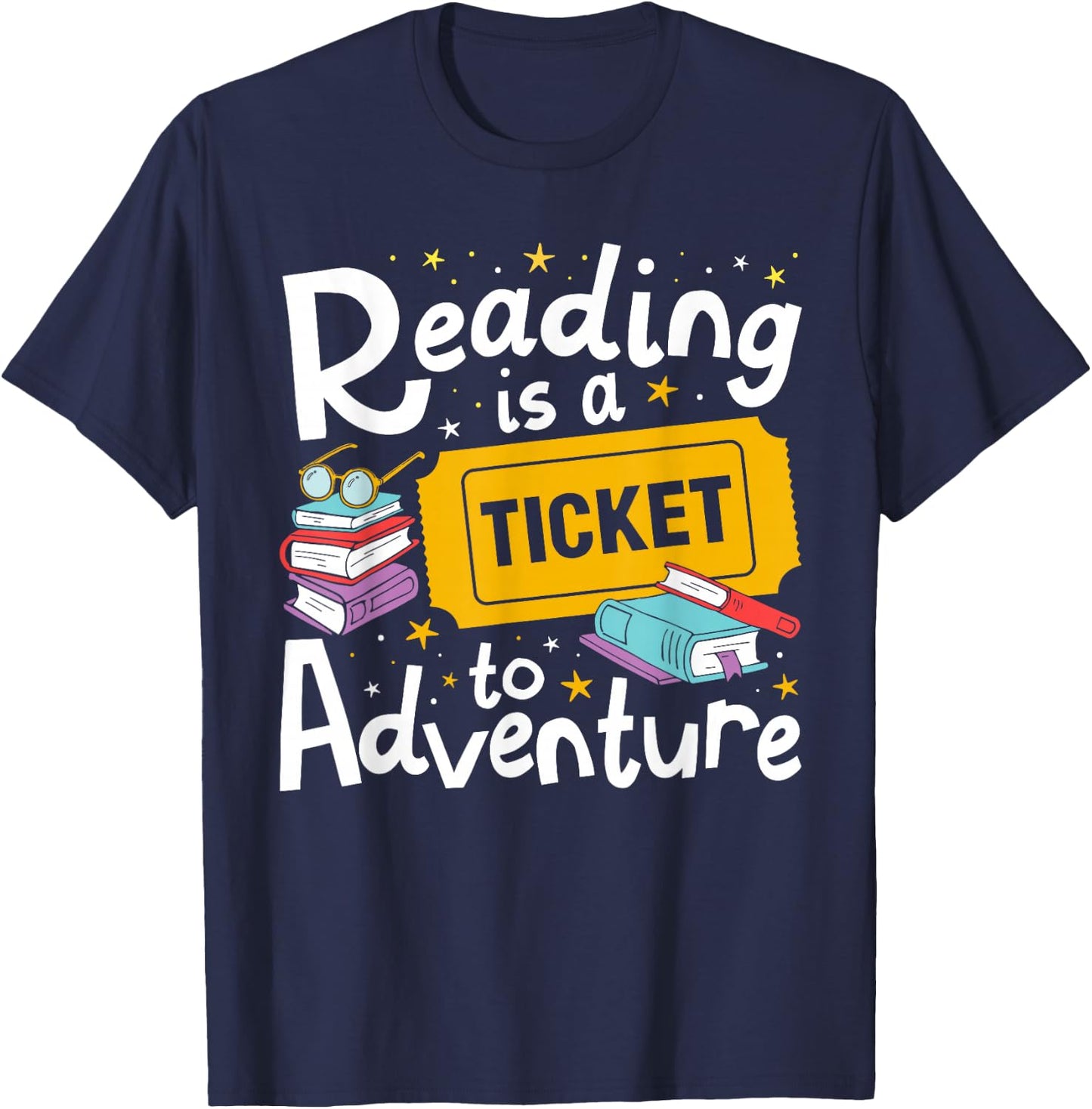 Reading is a Ticket to Adventure Read Books Bookworm Nerdy T-Shirt - T-Shirt | Navy