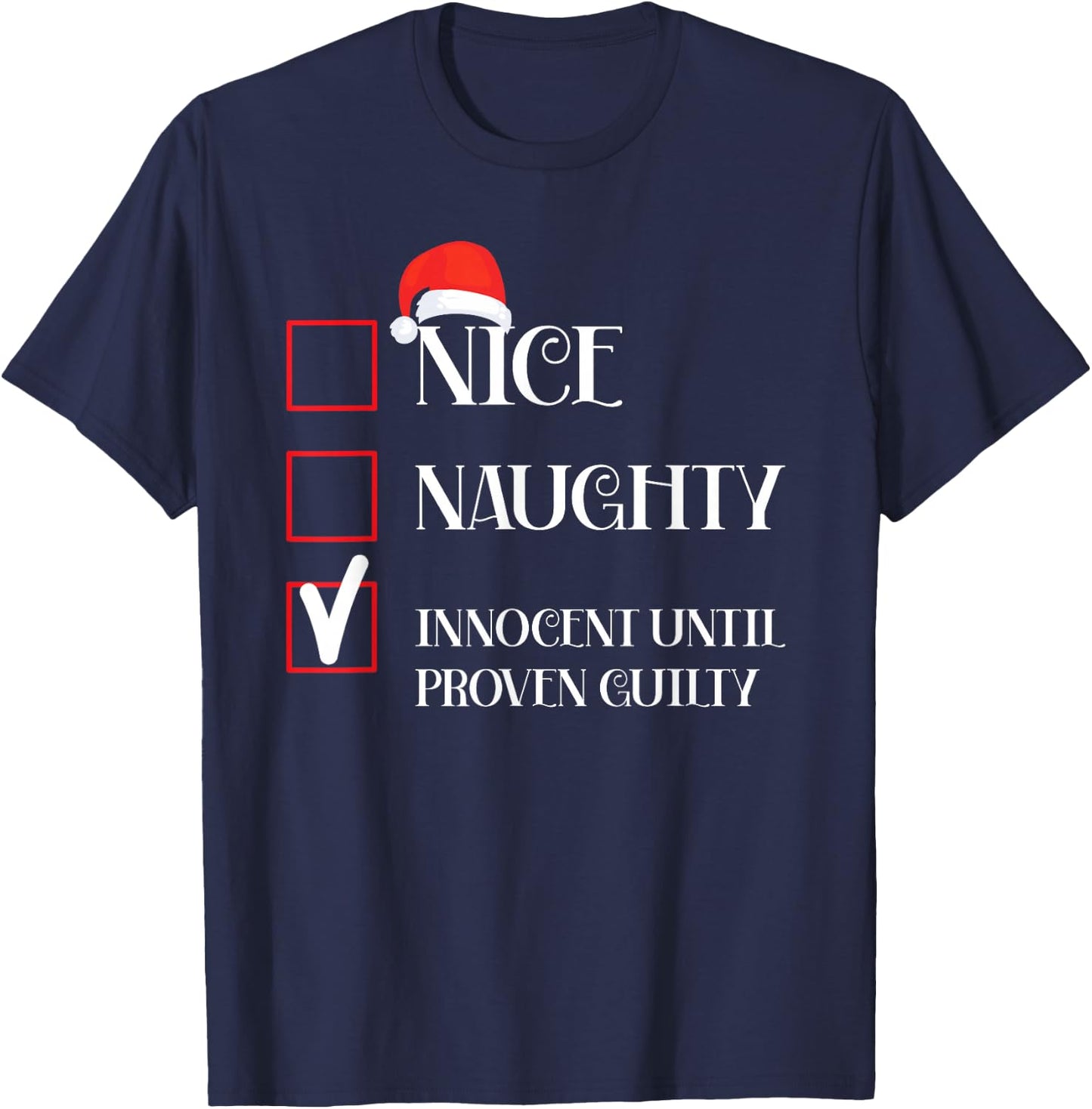 Nice Naughty Innocent Until Proven Guilty T-Shirt - T-Shirt | Navy