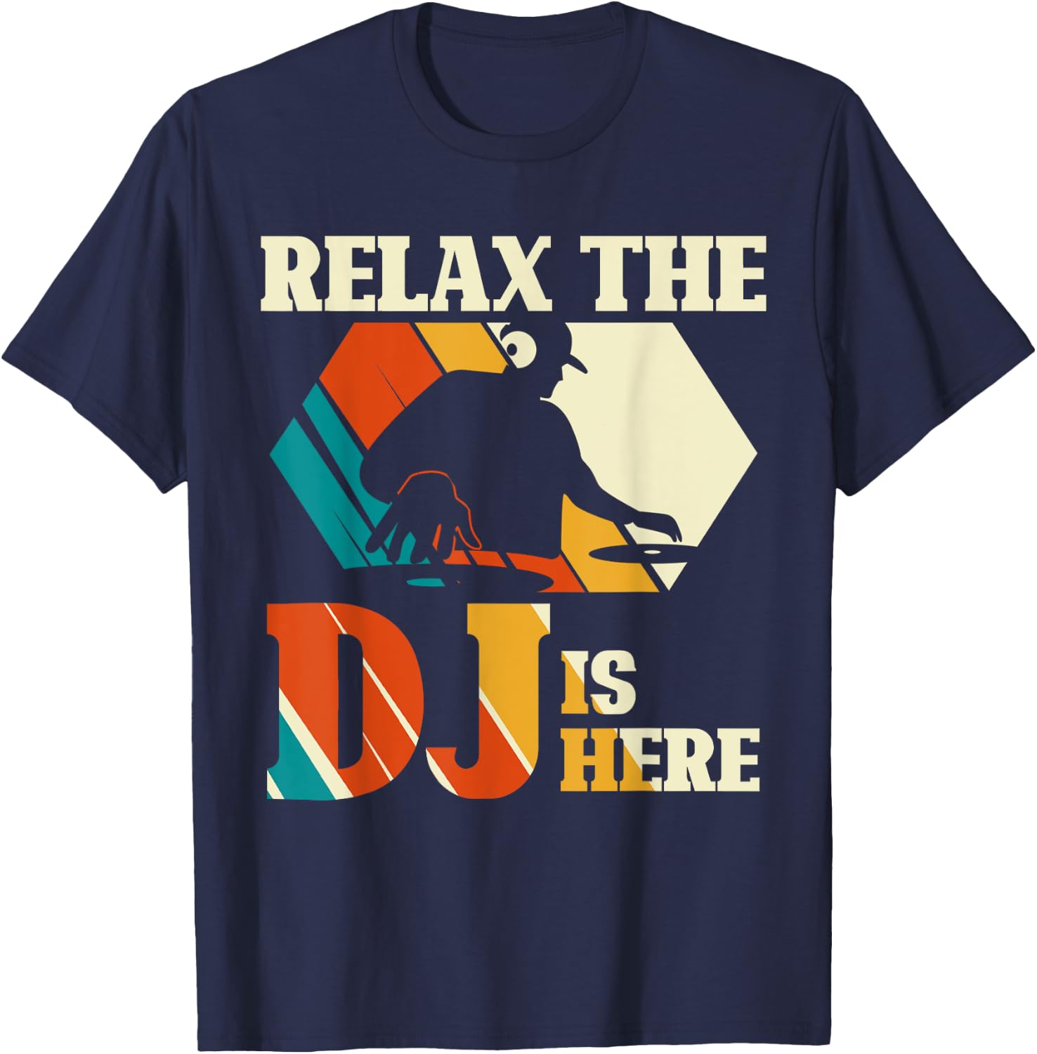 Relax, the DJ is here vintage disc jockey T-Shirt - T-Shirt | Navy
