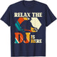 Relax, the DJ is here vintage disc jockey T-Shirt - T-Shirt | Navy