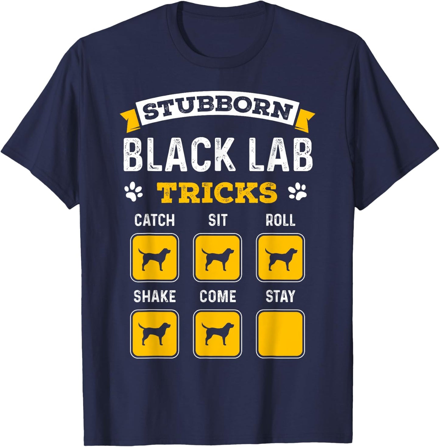 Stubborn Black Lab Tricks Funny Gifts for Black Labrador T-Shirt - T-Shirt | Navy