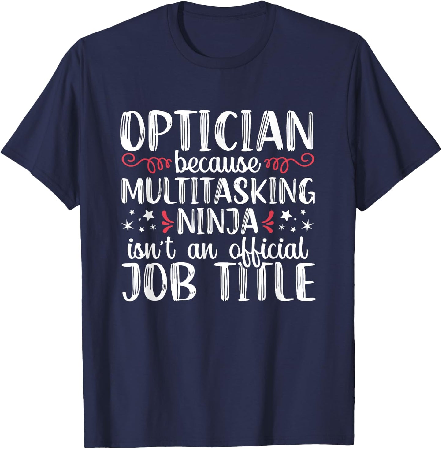 Multitasking Ninja Optometrist Funny optometry Optician T-Shirt - T-Shirt | Navy