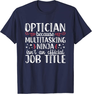 Multitasking Ninja Optometrist Funny optometry Optician T-Shirt - T-Shirt | Navy
