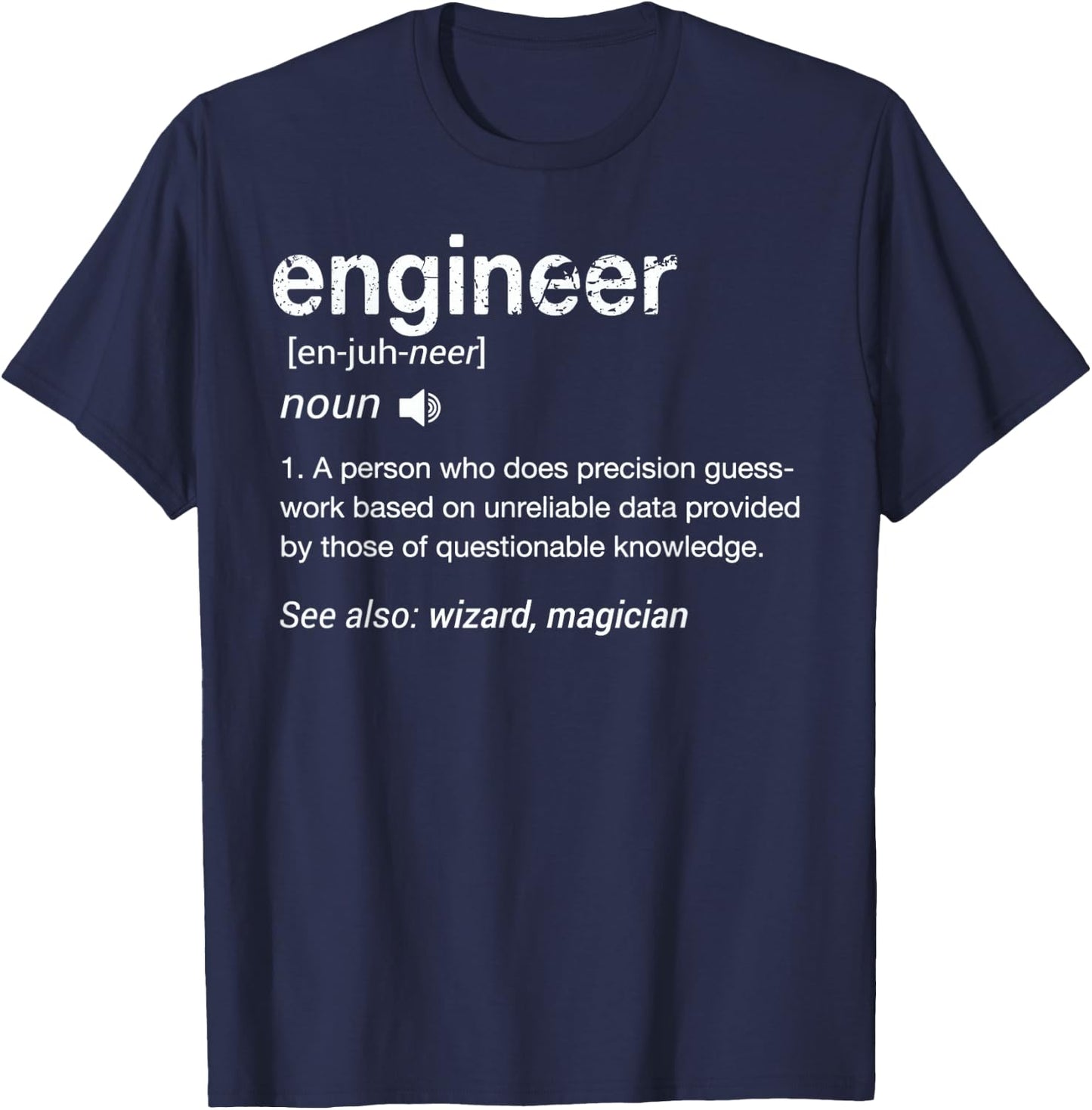 Engineer Definition Funny Engineering Student Engineers Cool T-Shirt - T-Shirt | Navy