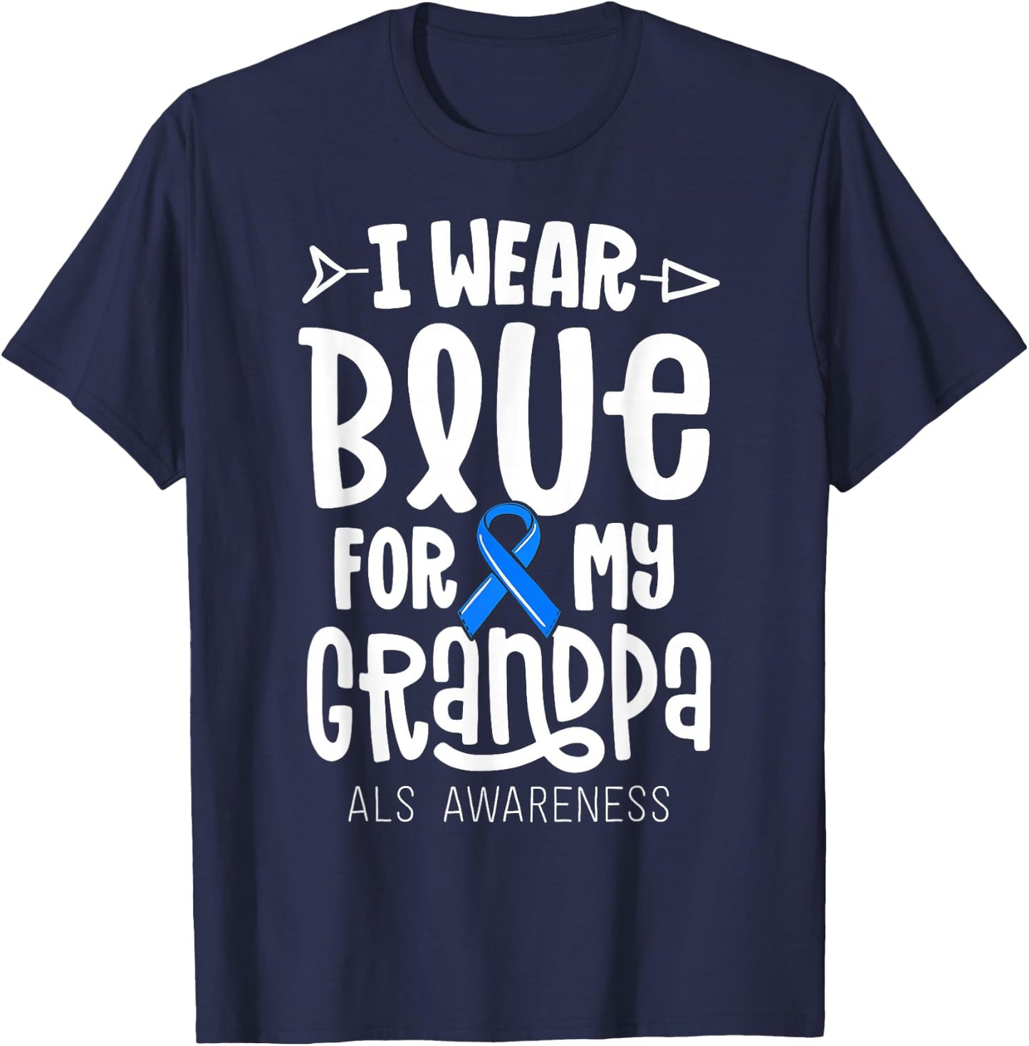 Blue Ribbon for Grandpa Disease ALS Awareness Family Cure T-Shirt - T-Shirt | Navy