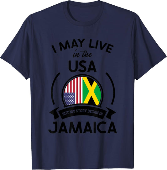 May Live In The USA But My Story Began In Jamaica Flag Gift T-Shirt - T-Shirt | Navy